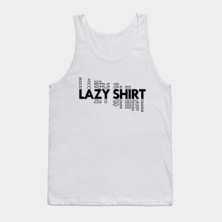 lazy shirt Tank Top